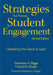 Strategies That Promote Student Engagement: Unleashing the Desire to Learn by Ernestine G