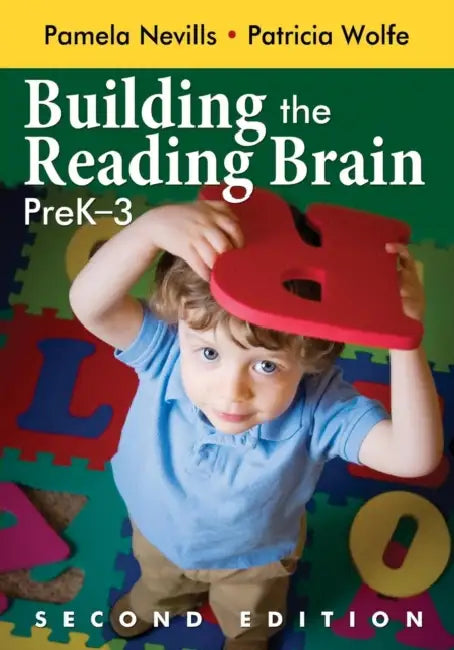 Building the Reading Brain, Prek-3 by Pamela Nevills, Patricia Wolfe