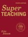 Super Teaching: Over 1000 Practical Strategies by Eric Jensen