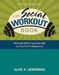The Social Workout Book: Strength-Building Exercises for the Pre-Professional by Alice A. Lieberman