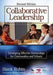 Collaborative Leadership: Developing Effective Partnerships for Communities and Schools by Hank Rubin