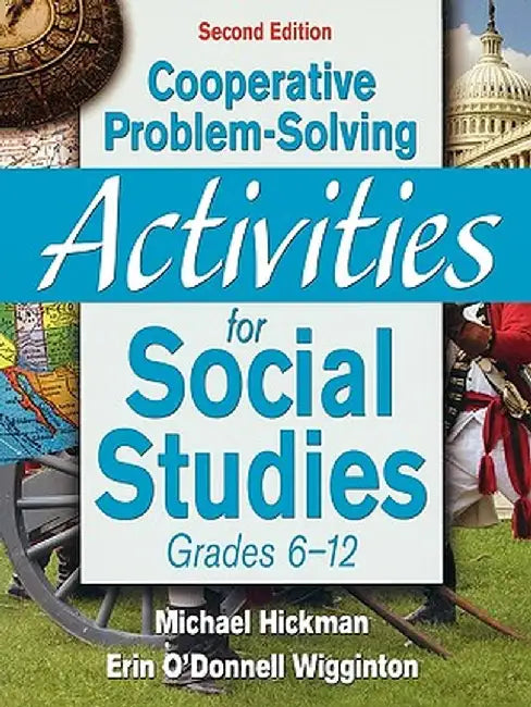 Cooperative Problem-Solving Activities for Social Studies: Grades 6-12 by Michael Hickman