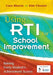Using Rti for School Improvement: Raising Every Student's Achievement Scores by Cara Shores, Kim Chester