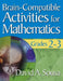 Brain-Compatible Activities for Mathematics, Grades 2-3 by David a. Sousa