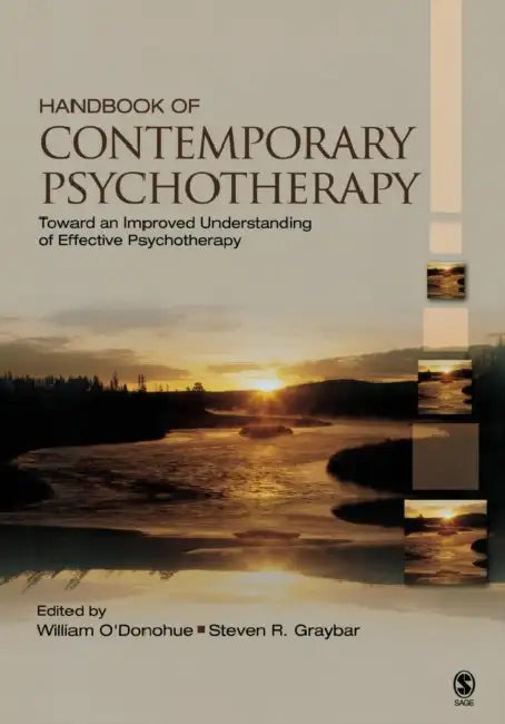 Handbook of Contemporary Psychotherapy: Toward an Improved Understanding of Effective Psychotherapy by William O'Donohue, Steven R. Graybar