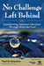 No Challenge Left Behind by Paul D. Houston