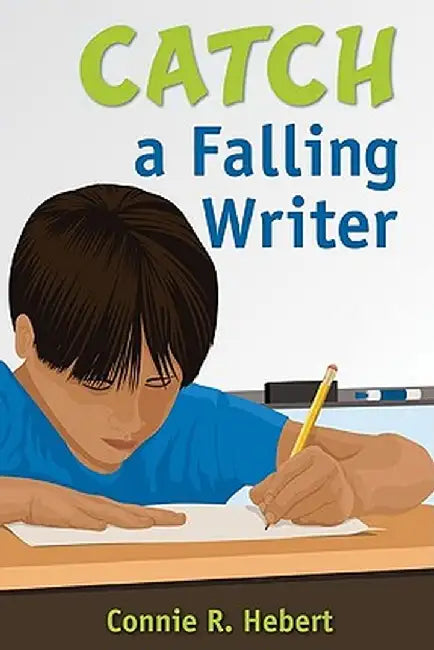 Catch a Falling Writer by Connie R. Hebert
