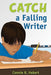 Catch a Falling Writer by Connie R. Hebert