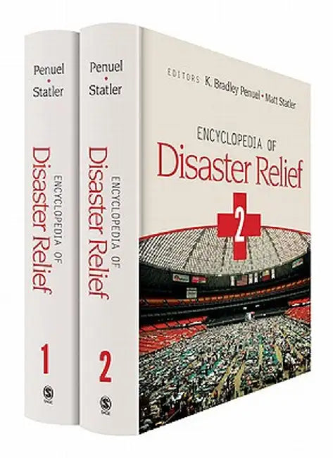 Encyclopedia of Disaster Relief by K Bradley