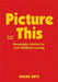 Picture This: Photography Activities for Early Childhood Learning by Susan Entz
