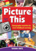 Picture This: Photography Activities for Early Childhood Learning by Susan Entz