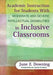 Academic Instruction for Students with Moderate and Severe Intellectual Disabilities in Inclusive Classrooms by June E. Downing