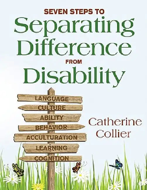 Seven Steps to Separating Difference From Disability by Catherine Collier