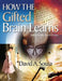 How the Gifted Brain Learns by David A