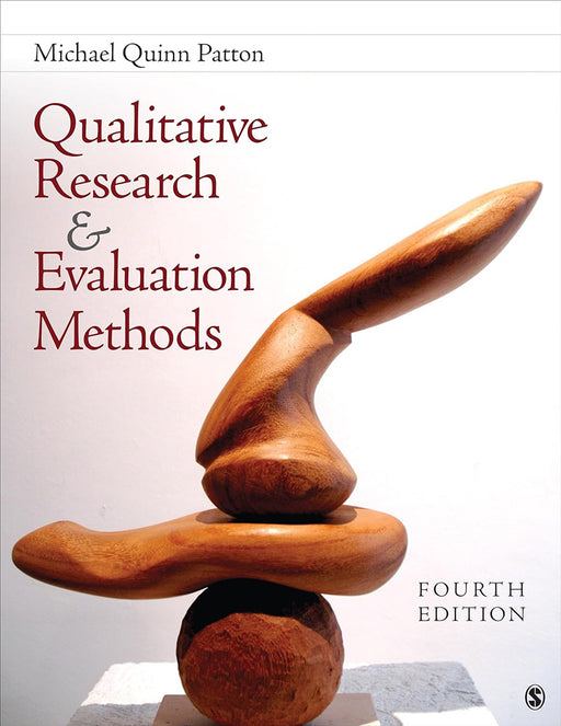 Qualitative Research & Evaluation Methods: Integrating Theory and Practice by Michael Quinn Patton