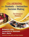 Collaborating With Students in Instruction and Decision Making: The Untapped Resource by Richard A. Villa, Jacqueline S. Thousand, Ann I. Nevin