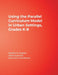 Using the Parallel Curriculum Model in Urban Settings, Grades K-8 by Sandra N. Kaplan, Irene Guzman, Carol Ann Tomlinson