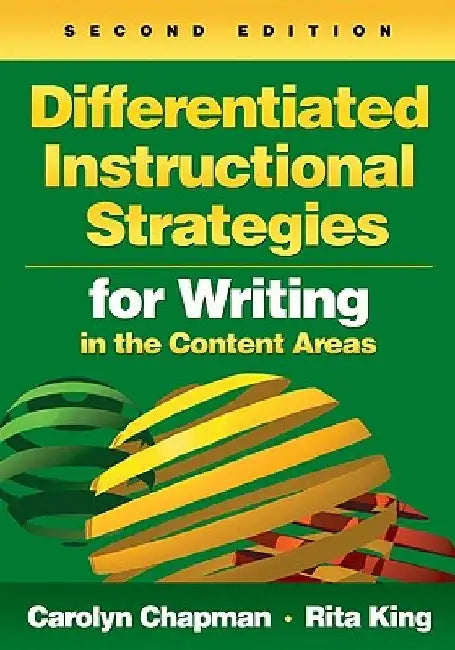 Differentiated Instructional Strategies for Writing in the Content Areas by Carolyn M. Chapman