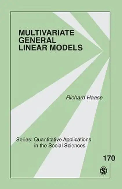 Multivariate General Linear Models by Richard F. Haase