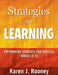 Strategies for Learning: Empowering Students for Success, Grades 9-12 by Karen J. Rooney