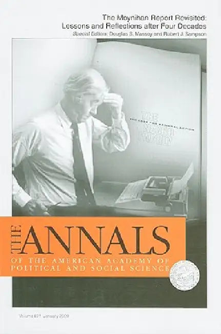 The Moynihan Report Revisited: Lessons and Reflections after Four Decades by Douglas S. Massey, Robert J. Sampson