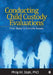 Conducting Child Custody Evaluations: From Basic to Complex Issues by Philip M. Stahl