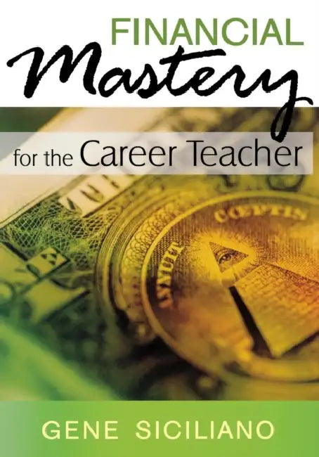 Financial Mastery for the Career Teacher by C. M. C. C. P. a. Siciliano
