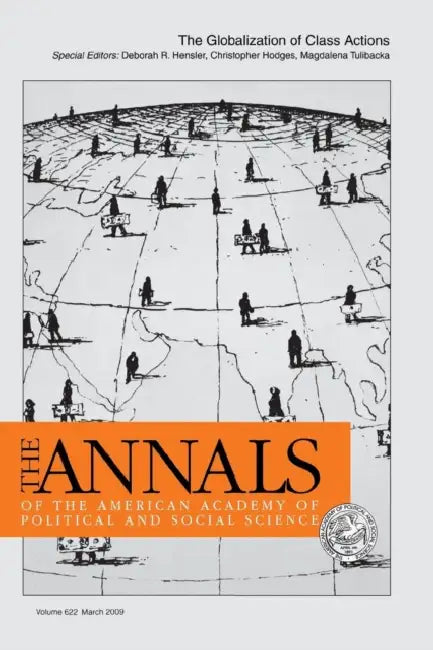 The Globalization of Class Actions by Deborah R. Hensler, Christopher Hodges, Magdalena Tulibacka