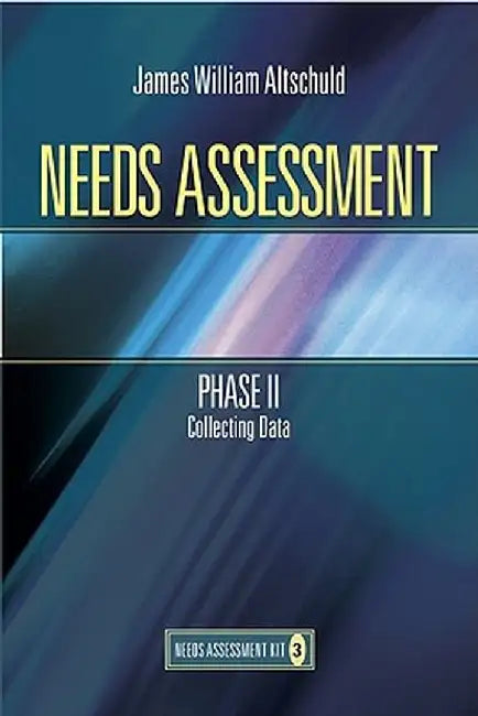 Needs Assessment Phase II: Collecting Data (Book 3) by James W. Altschuld