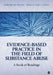 Evidence-Based Practice in the Field of Substance Abuse: A Book of Readings by Katherine Van Wormer, Bruce A. Thyer