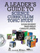 A Leader's Guide to Science Curriculum Topic Study by Susan