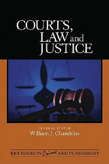 Courts, Law, and Justice by William J. Chambliss