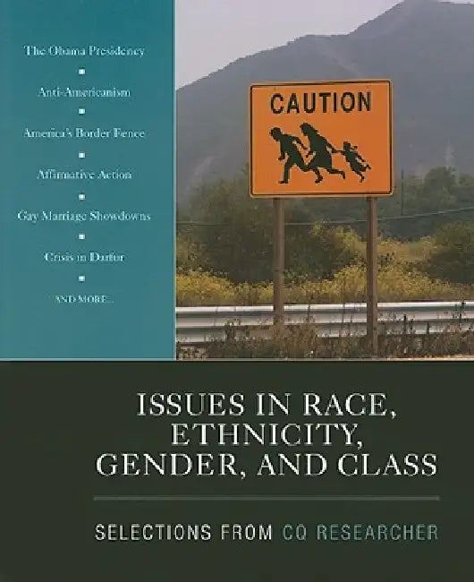 Issues in Race, Ethnicity, Gender, and Class: Selections From CQ Researcher by Cq Researcher