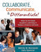 Collaborate, Communicate, & Differentiate!: How to Increase Student Learning in Today's Diverse Schools by Wendy W. Murawski