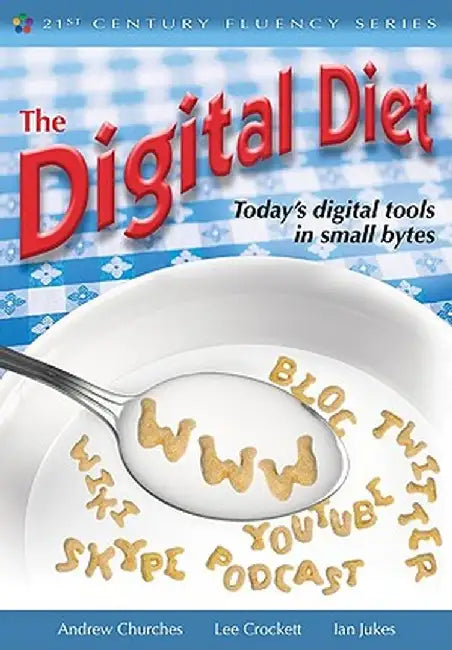 The Digital Diet: Today's Digital Tools in Small Bytes by Andrew Churches