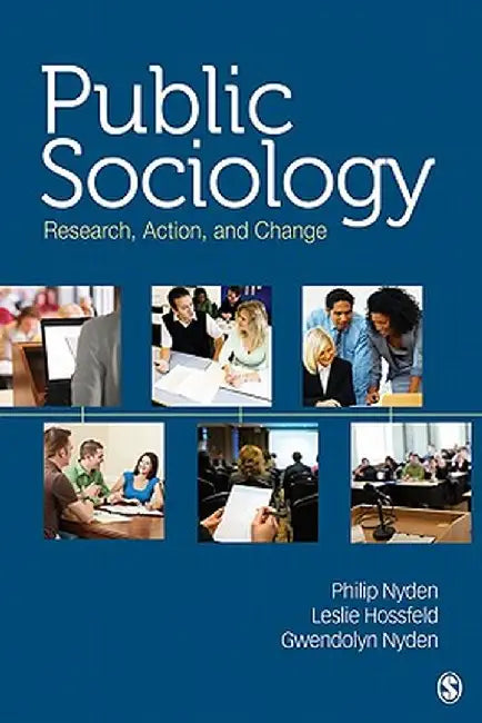 Public Sociology: Research, Action, and Change by Philip Nyden