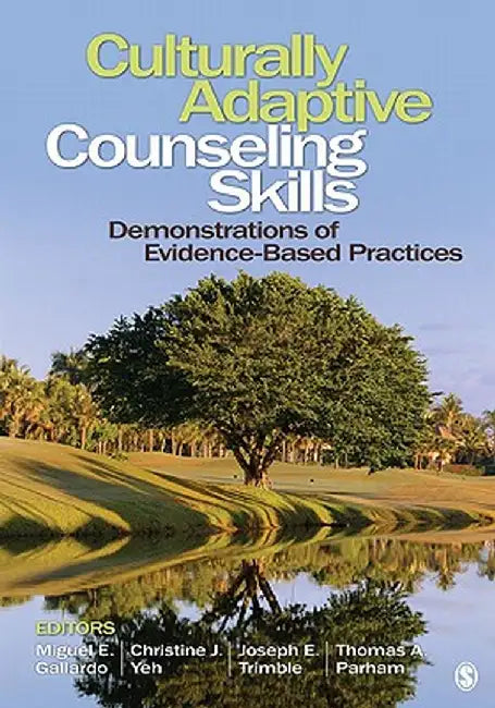 Culturally Adaptive Counseling Skills: Demonstrations of Evidence-Based Practices by Miguel E