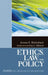 Ethics, Law, and Policy by Jerome E. Bickenbach