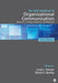 The SAGE Handbook of Organizational Communication: Advances in Theory, Research, and Methods by Linda L