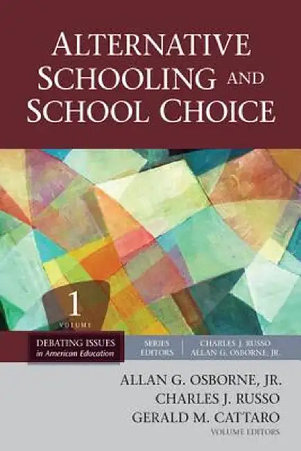 Alternative Schooling and School Choice by Allan G