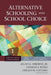 Alternative Schooling and School Choice by Allan G