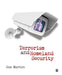 Terrorism and Homeland Security by C (Clarence) Augustus (Gus)
