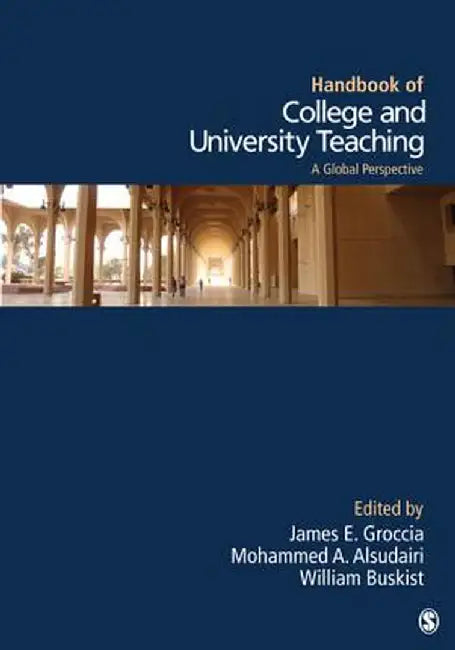 Handbook of College and University Teaching: A Global Perspective by James E. Groccia