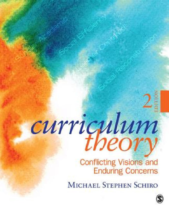 Curriculum Theory: Conflicting Visions and Enduring Concerns