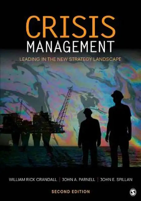 Crisis Management: Leading in the New Strategy Landscape by William Rick