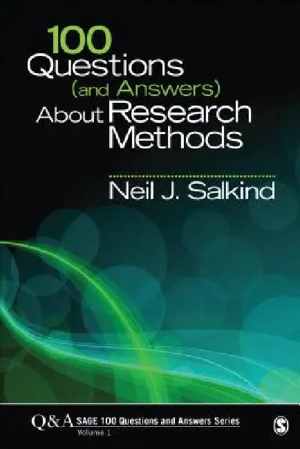 100 Questions (and Answers) about Research Methods by Neil J. Salkind