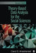 Theory-Based Data Analysis for the Social Sciences by Carol S. Aneshensel