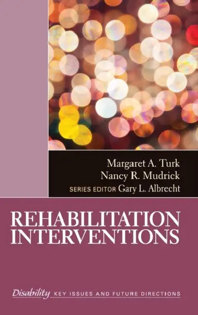 Rehabilitation Interventions by Margaret A. Turk, Nancy R. Mudrick