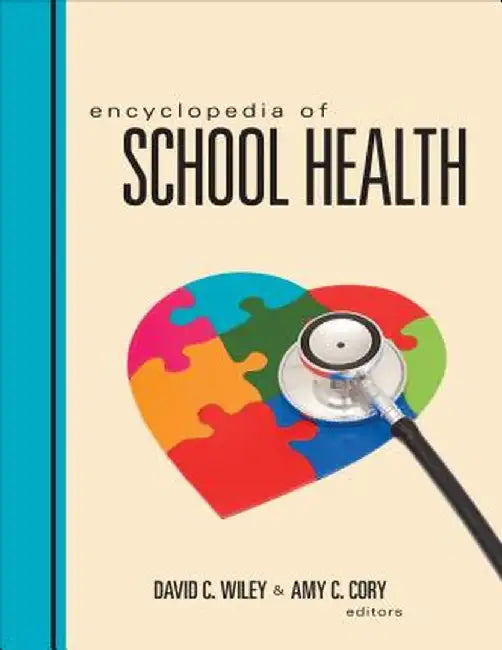 Encyclopedia of School Health by David C. Wiley