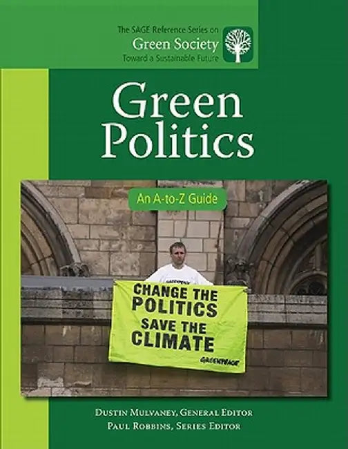 Green Politics: An A-to-Z Guide by Dustin R
